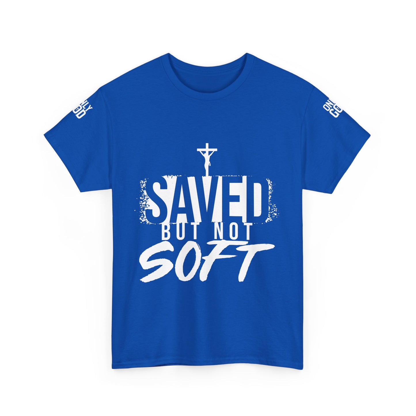 Saved But Not Soft Tee